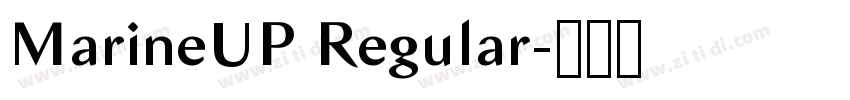 MarineUP Regular字体转换 MarineUP Regular字体转换